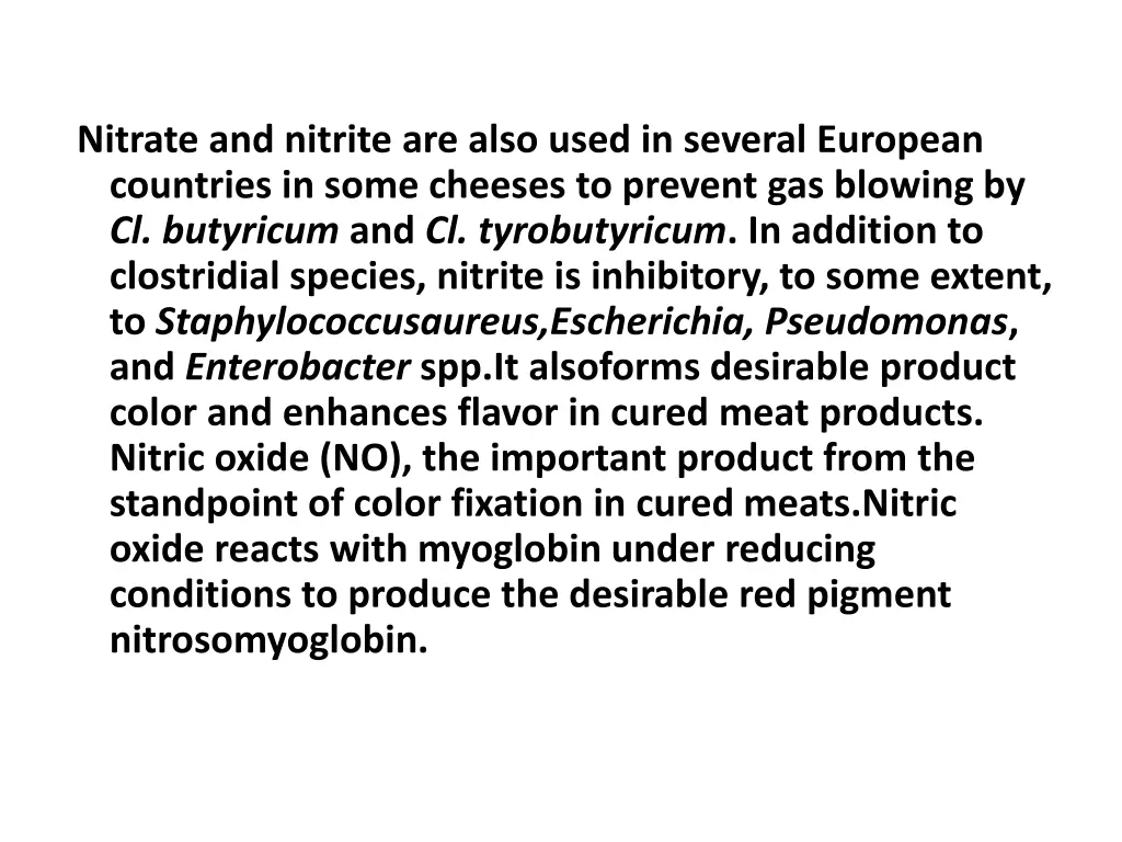nitrate and nitrite are also used in several