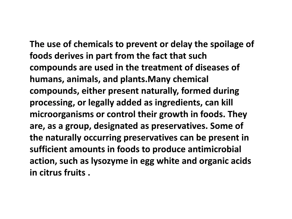 the use of chemicals to prevent or delay