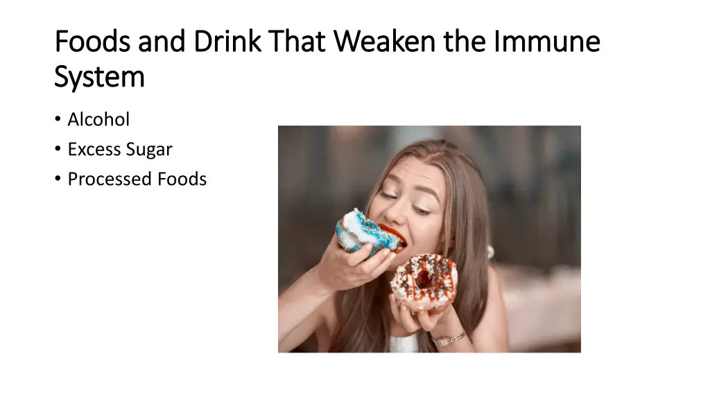 foods and drink that weaken the immune foods