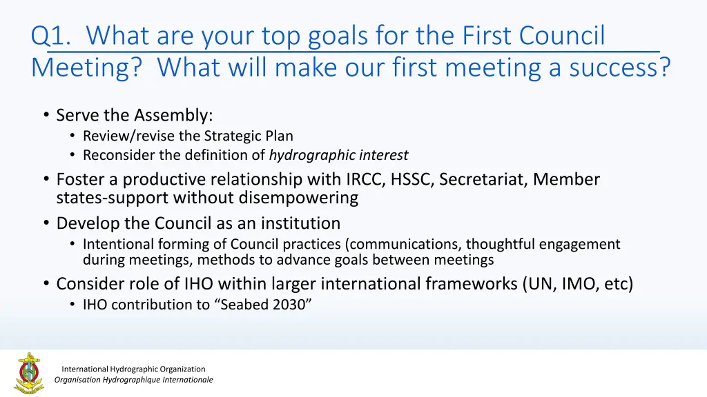 q1 what are your top goals for the first council