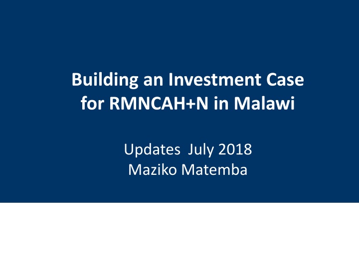 building an investment case for rmncah n in malawi