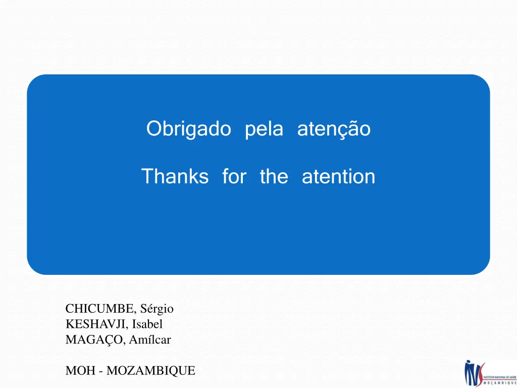 obrigado pela aten o thanks for the atention
