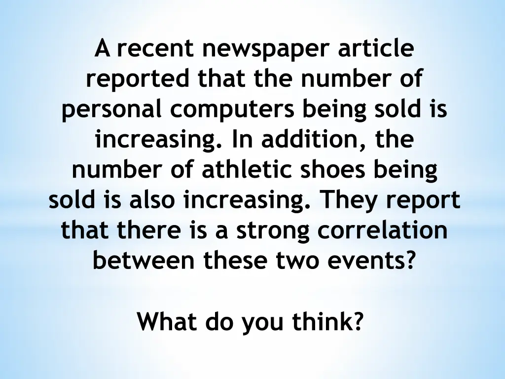 a recent newspaper article reported that
