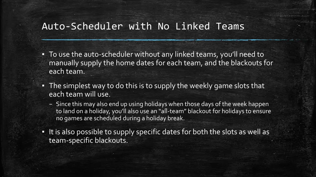 auto scheduler with no linked teams