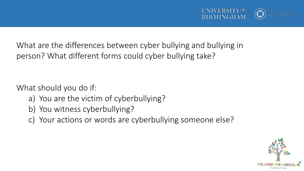 what are the differences between cyber bullying