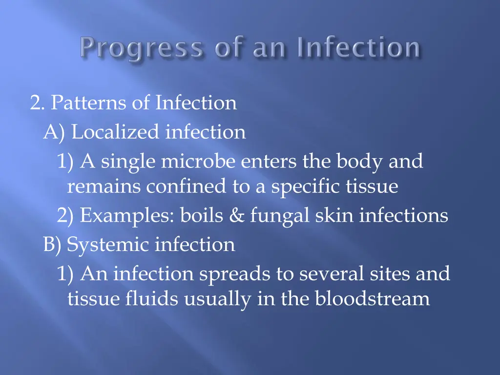 2 patterns of infection a localized infection