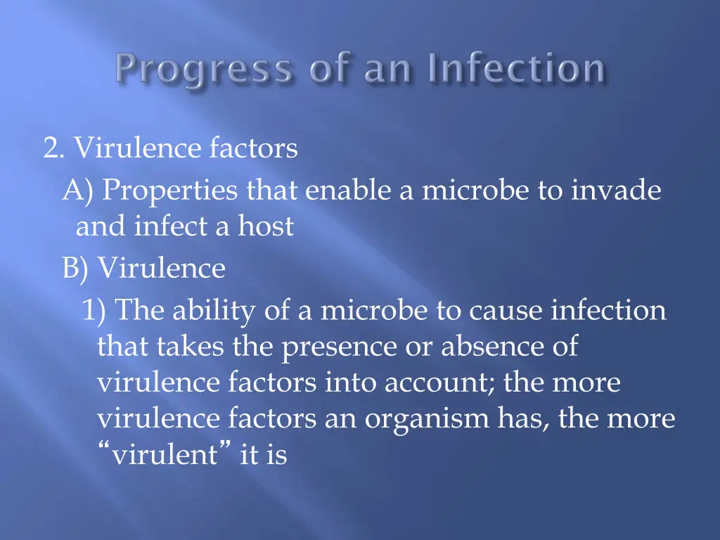 2 virulence factors a properties that enable