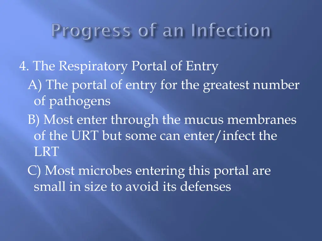 4 the respiratory portal of entry a the portal