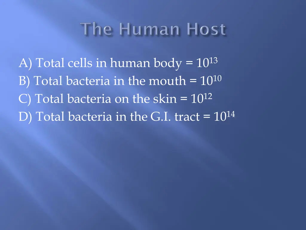 a total cells in human body 10 13 b total