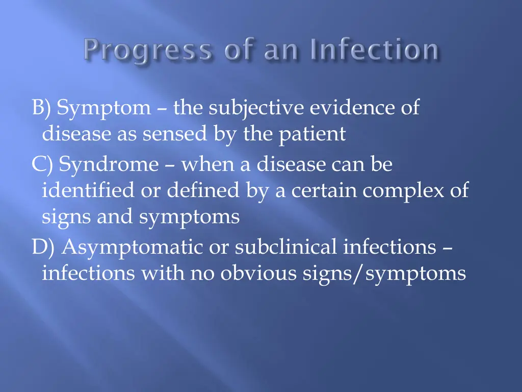 b symptom the subjective evidence of disease