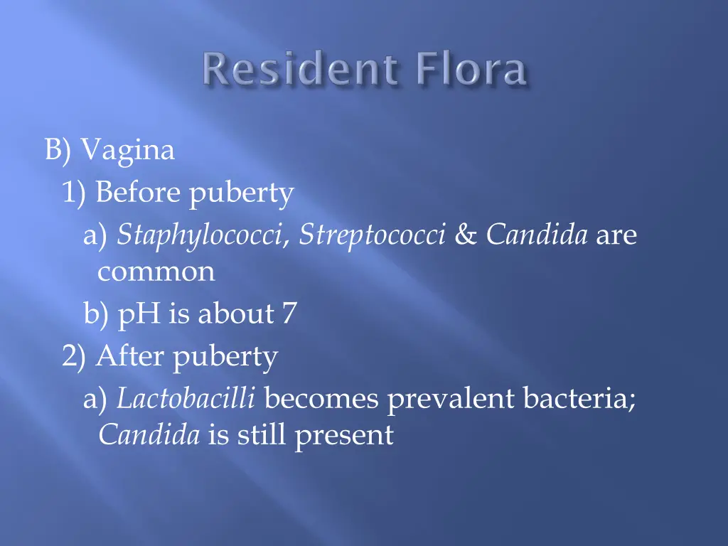 b vagina 1 before puberty a staphylococci