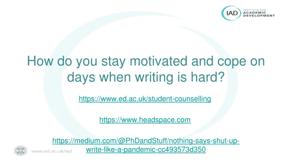 how do you stay motivated and cope on days when