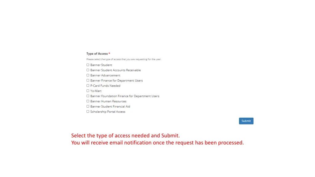 select the type of access needed and submit
