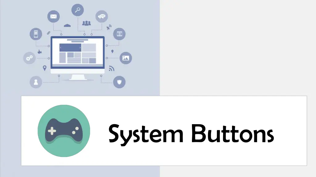 system buttons