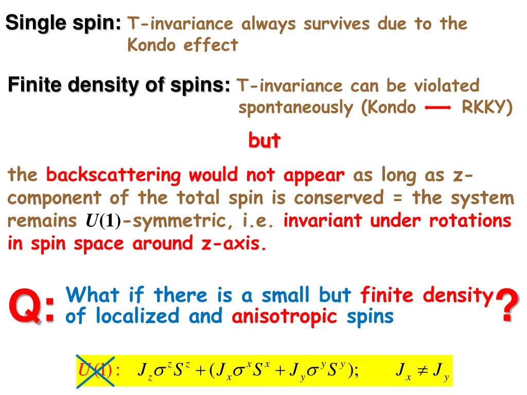 single spin t invariance always survives