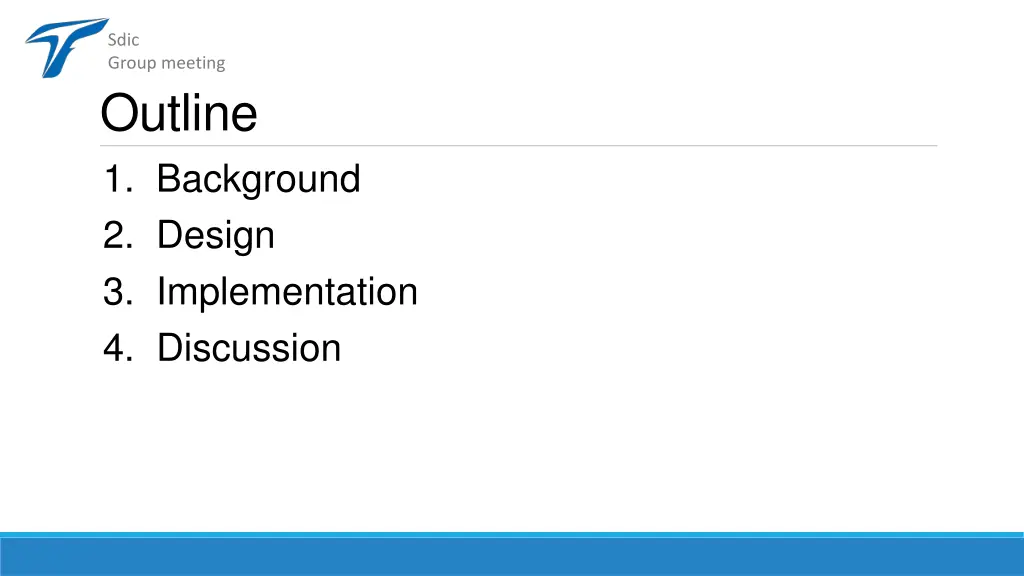 sdic group meeting outline 1 background 2 design
