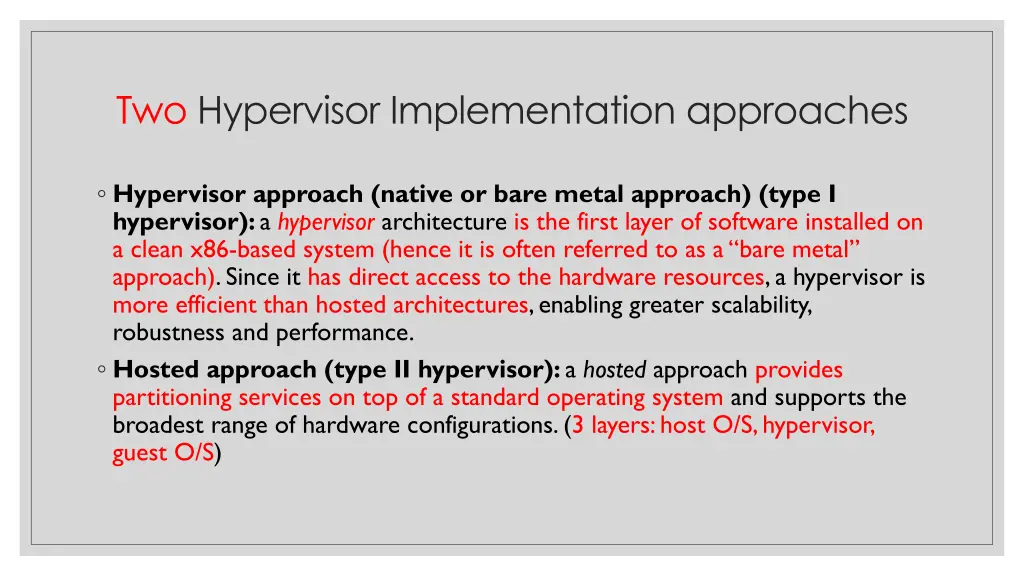 two hypervisor implementation approaches