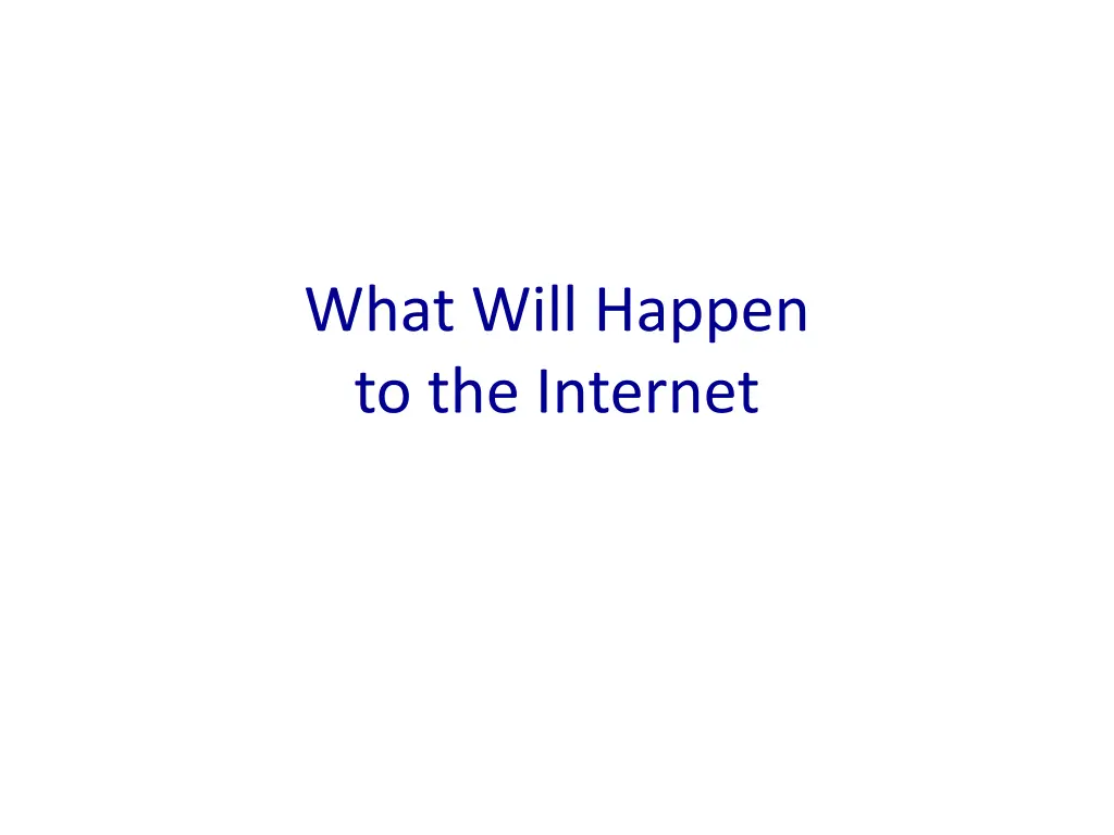 what will happen to the internet