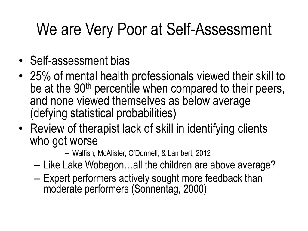 we are very poor at self assessment