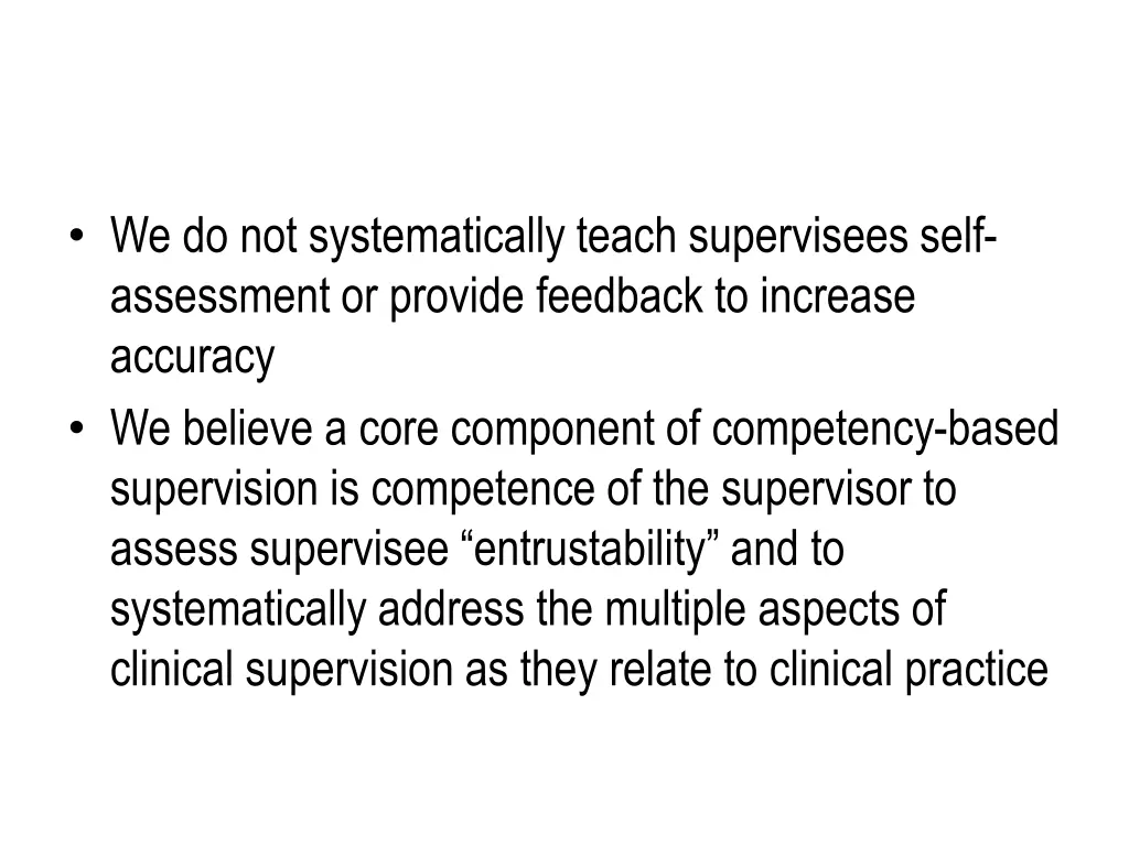 we do not systematically teach supervisees self