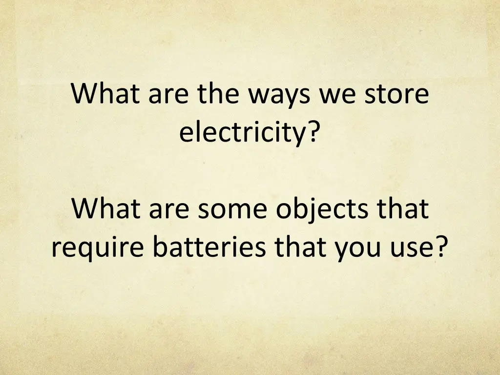 what are the ways we store electricity