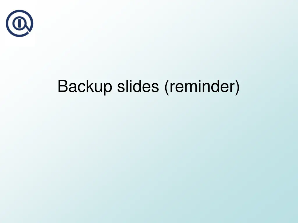 backup slides reminder