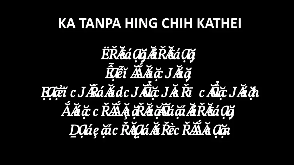 ka tanpa hing chih kathei