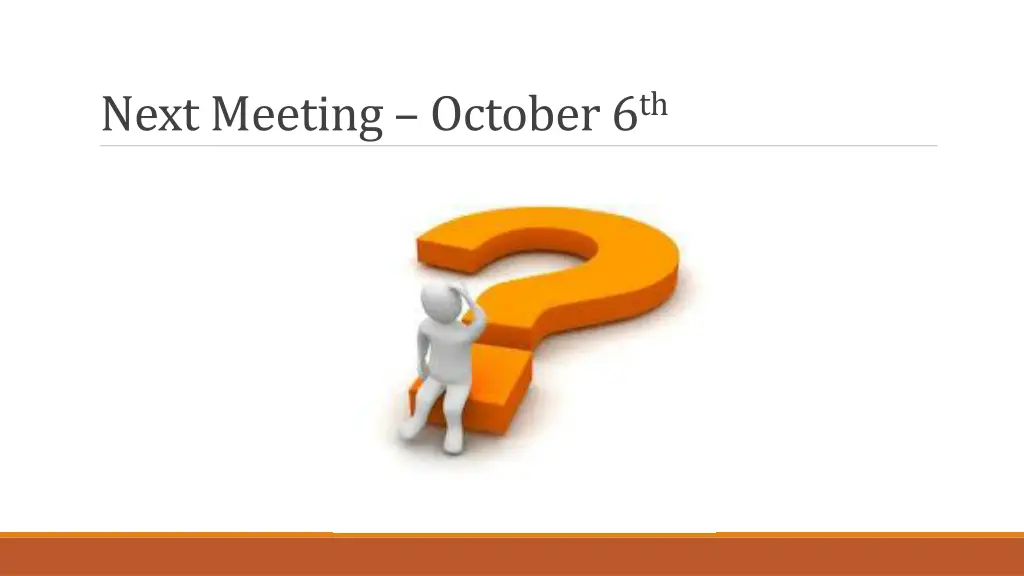 next meeting october 6 th