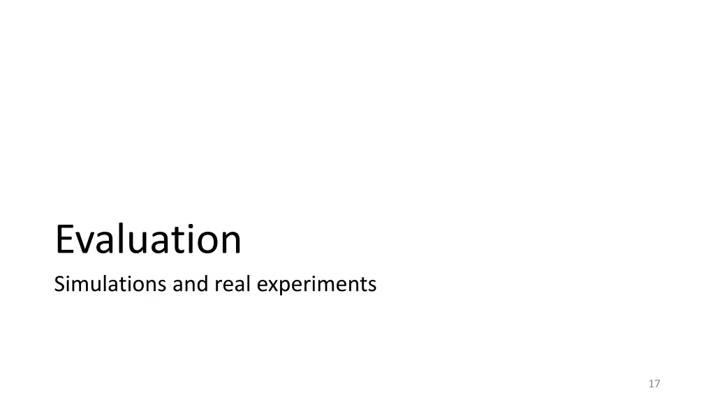 evaluation simulations and real experiments