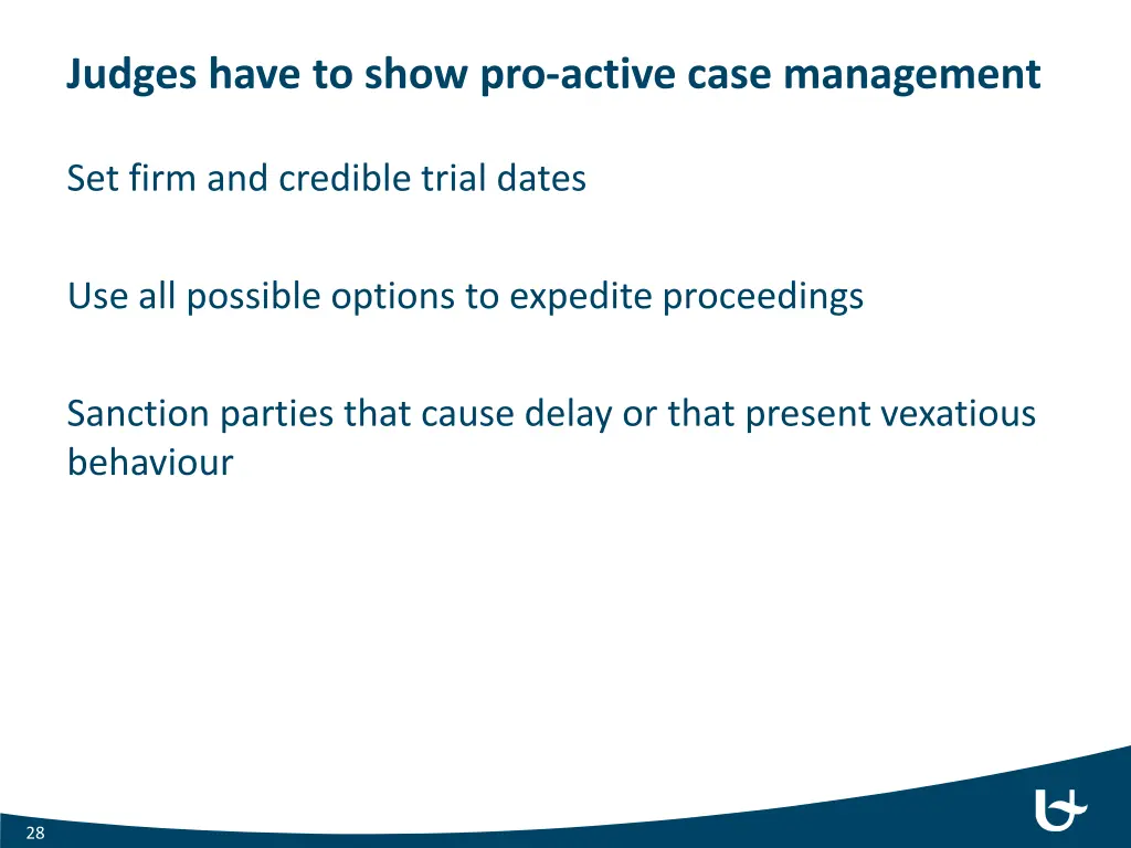 judges have to show pro active case management
