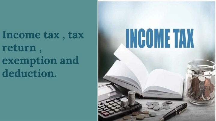 income tax tax return exemption and deduction