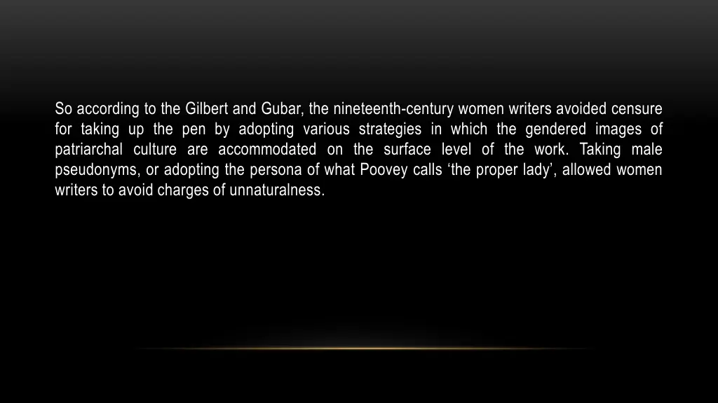 so according to the gilbert and gubar