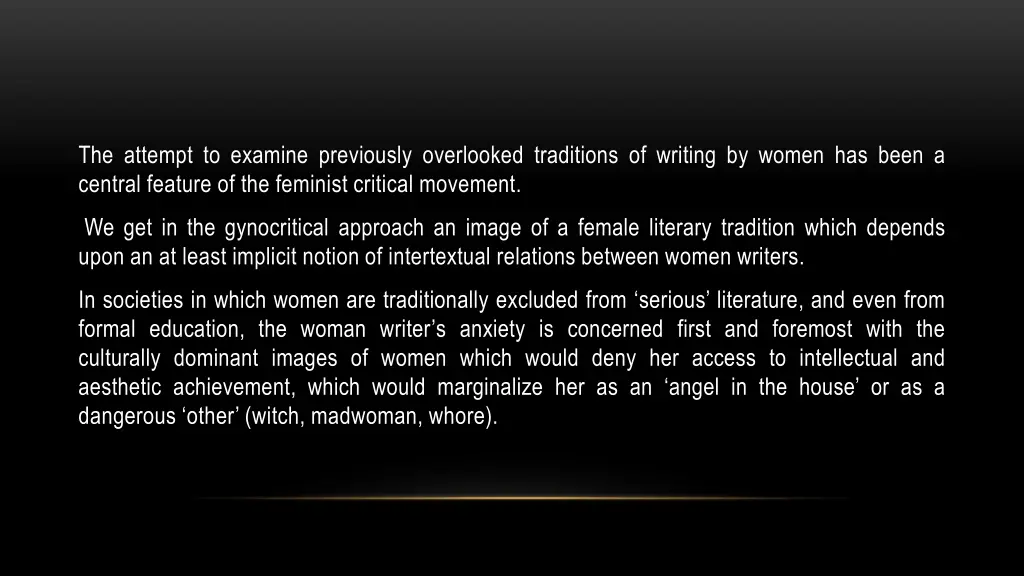 the attempt to examine previously overlooked