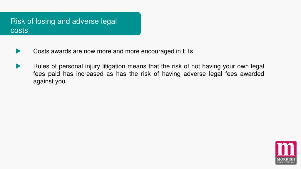 risk of losing and adverse legal costs