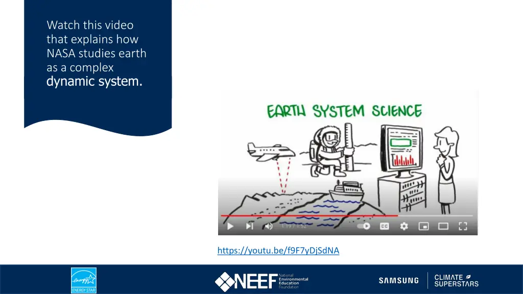 watch this video that explains how nasa studies