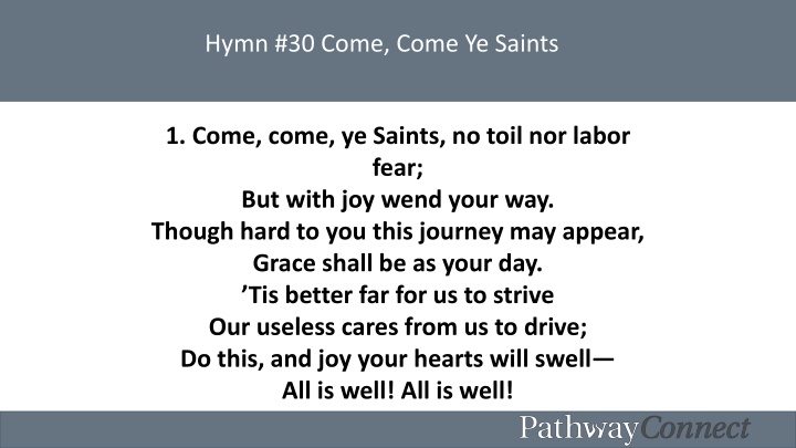 hymn 30 come come ye saints
