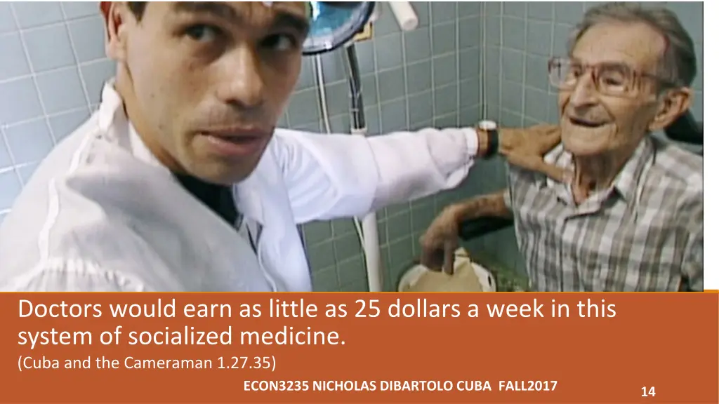 doctors would earn as little as 25 dollars a week