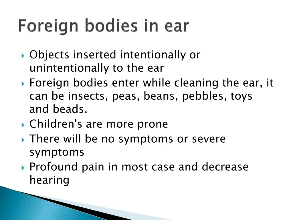 objects inserted intentionally or unintentionally
