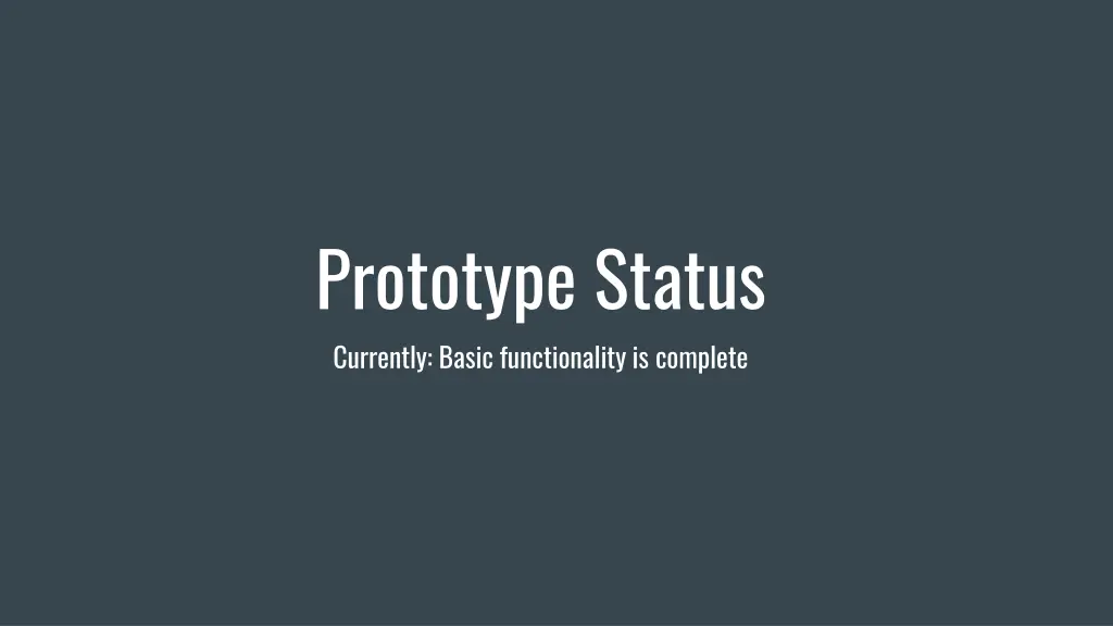prototype status currently basic functionality