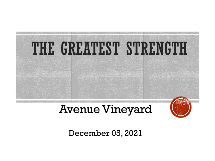 the greatest strength