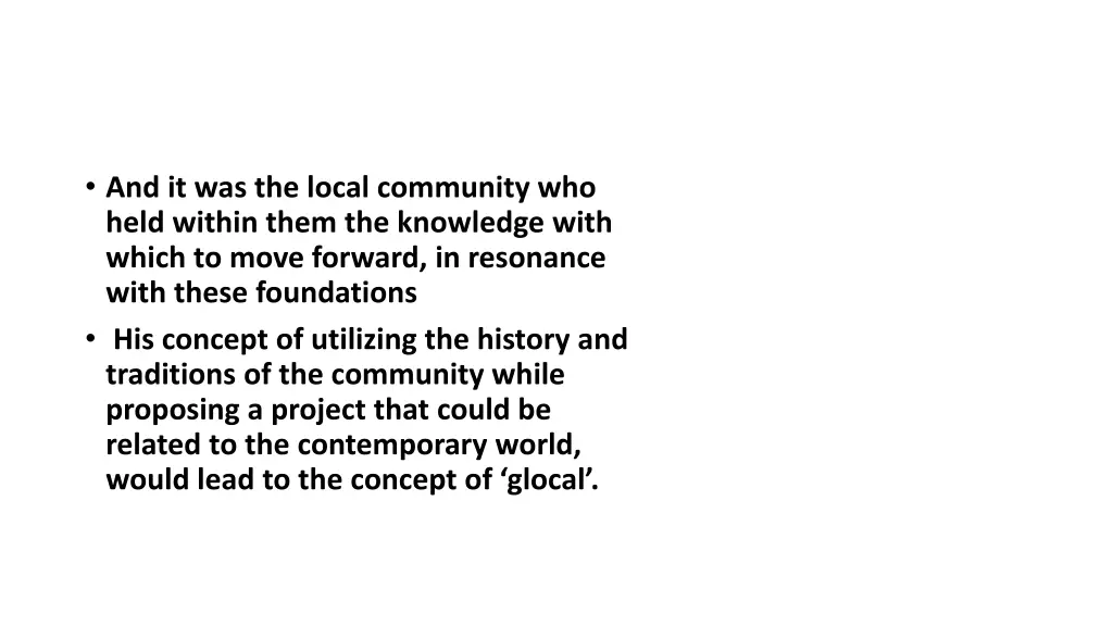 and it was the local community who held within