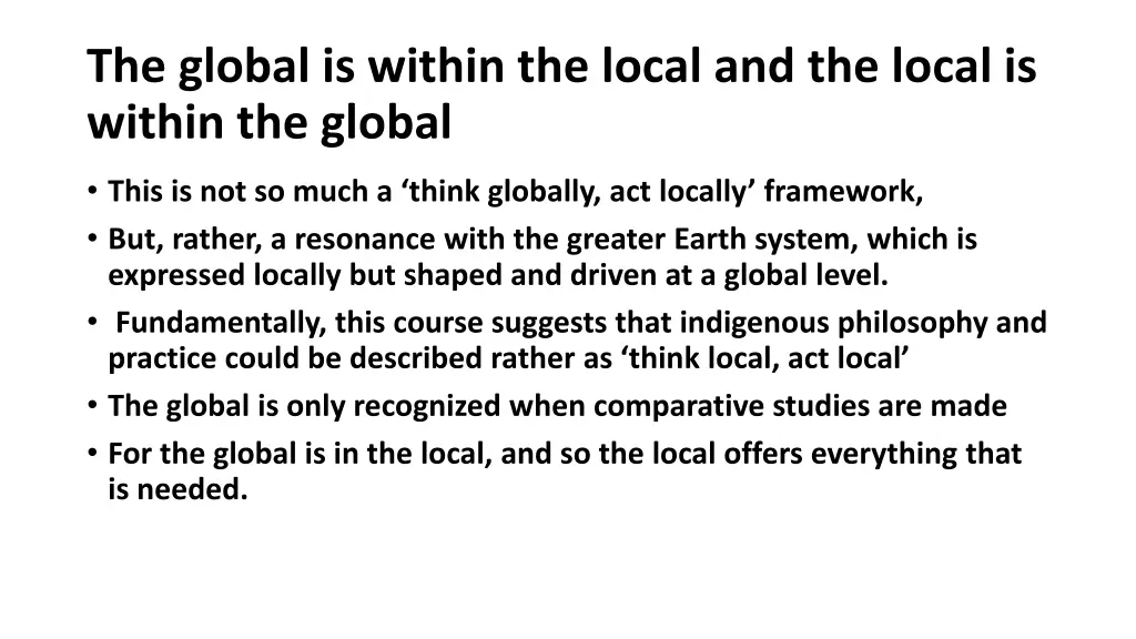 the global is within the local and the local