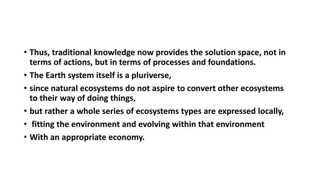 thus traditional knowledge now provides