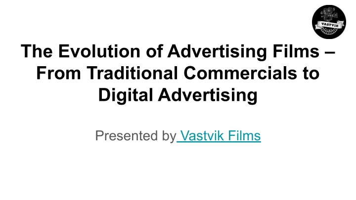 the evolution of advertising films from