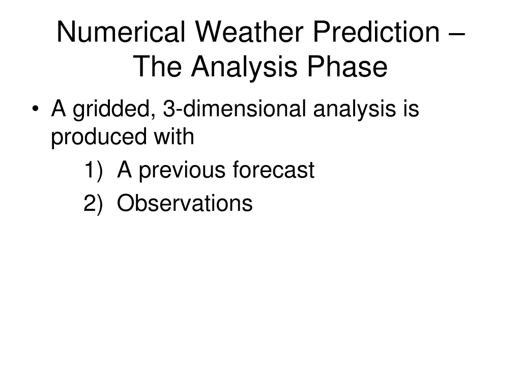 numerical weather prediction the analysis phase 1