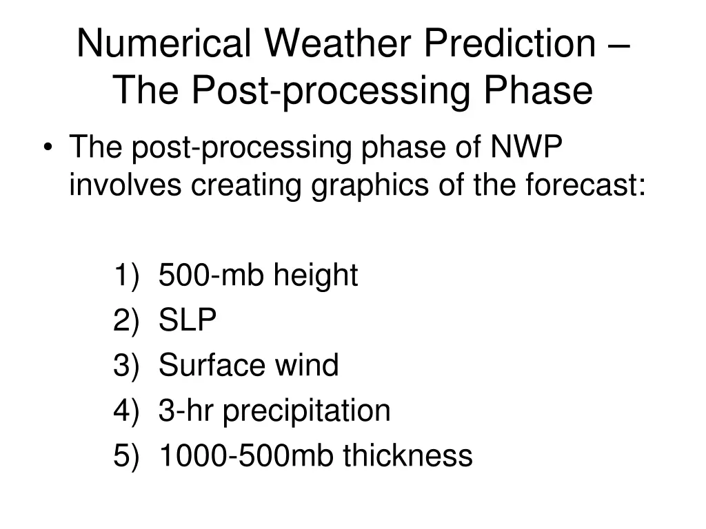 numerical weather prediction the post processing 1
