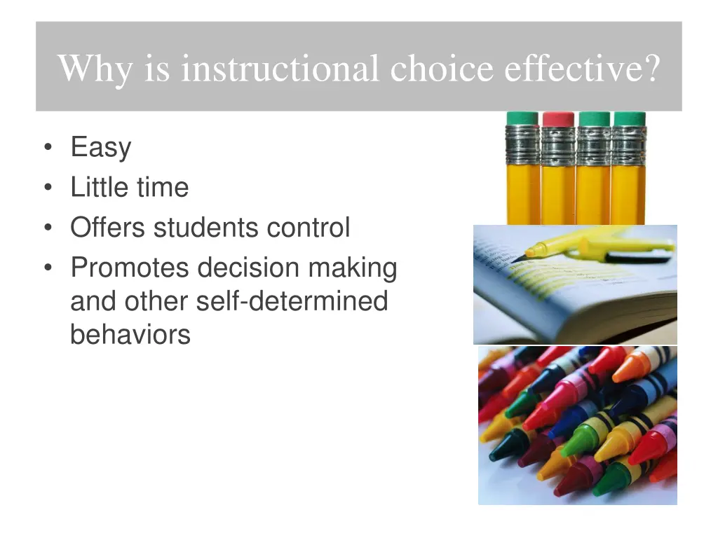 why is instructional choice effective