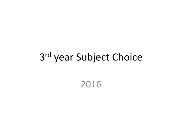 3 rd year subject choice