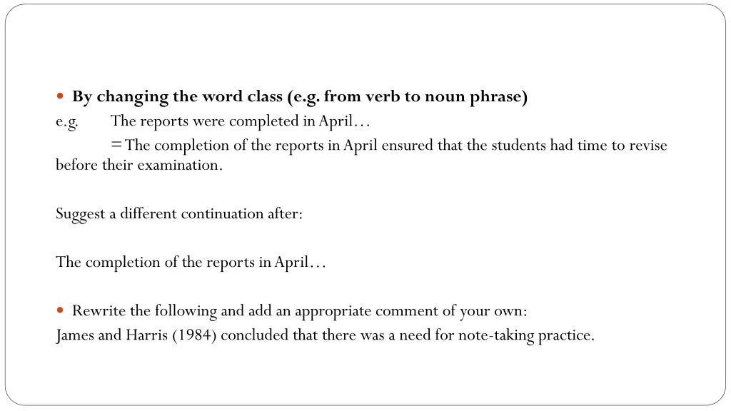 by changing the word class e g from verb to noun