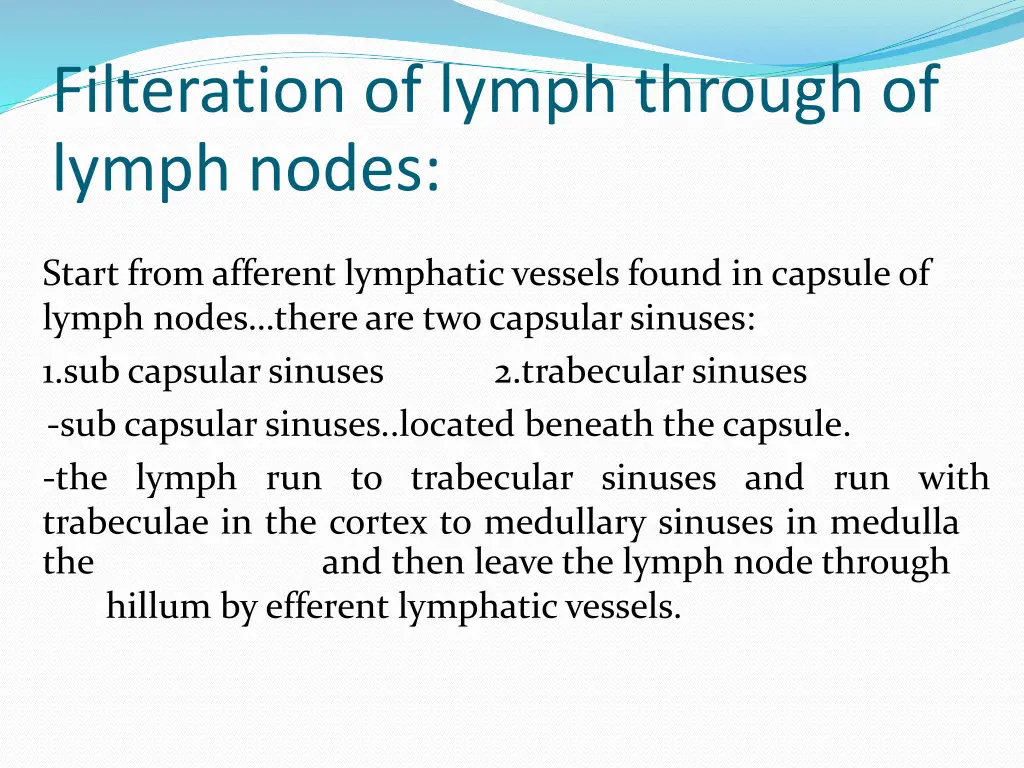 filteration of lymph through of lymph nodes